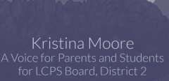 Kristina Moore: a Voice for Parents and Students – LCPS Board, District 2